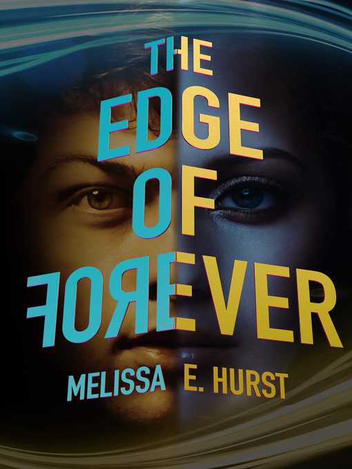 Title details for The Edge of Forever by Melissa E. Hurst - Available